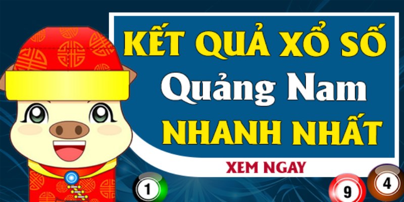Mẹo dự đoán xs Quảng Nam cực chuẩn