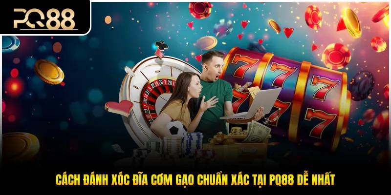 Cách đánh xóc đĩa cơm gạo
