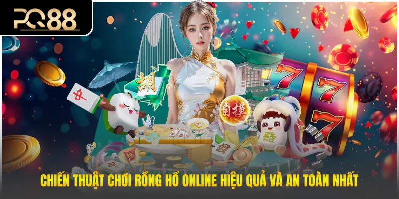 Chiến thuật chơi rồng hổ