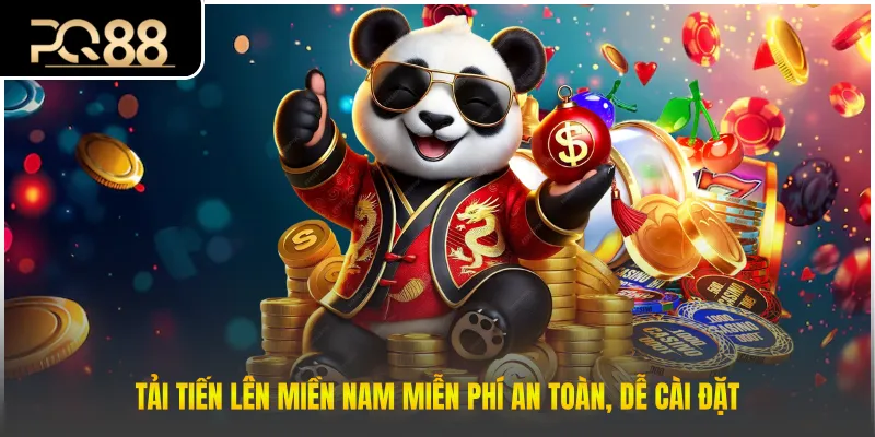 Tải tiến lên miền nam miễn phí