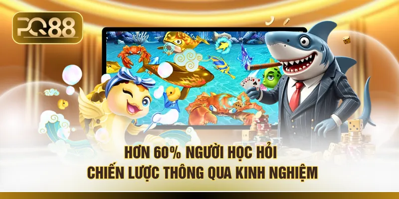 Hơn 60% người học hỏi chiến lược thông qua kinh nghiệm