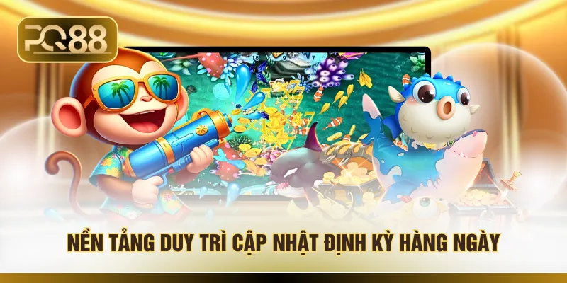 Nền tảng duy trì cập nhật định kỳ hàng ngày