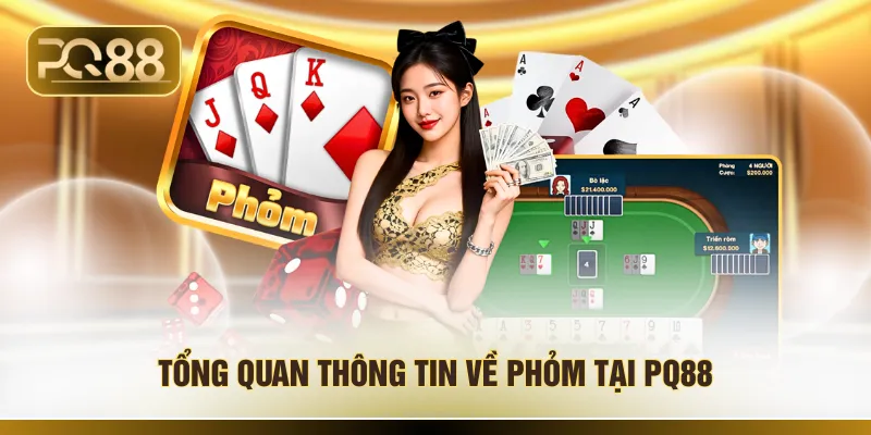 Tổng quan thông tin về phỏm tại PQ88