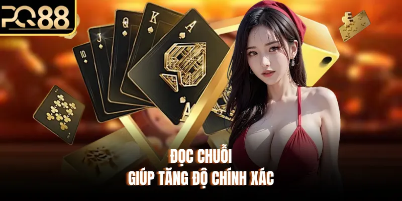 Đọc chuỗi giúp tăng độ chính xác