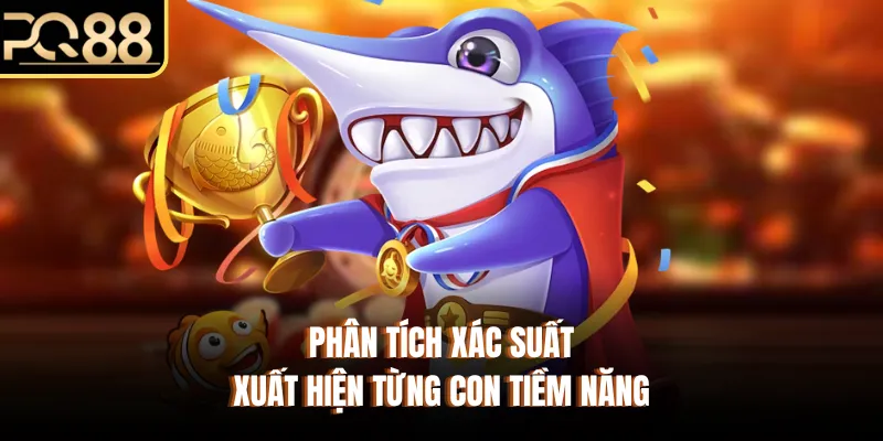 Phân tích xác suất xuất hiện từng con tiềm năng