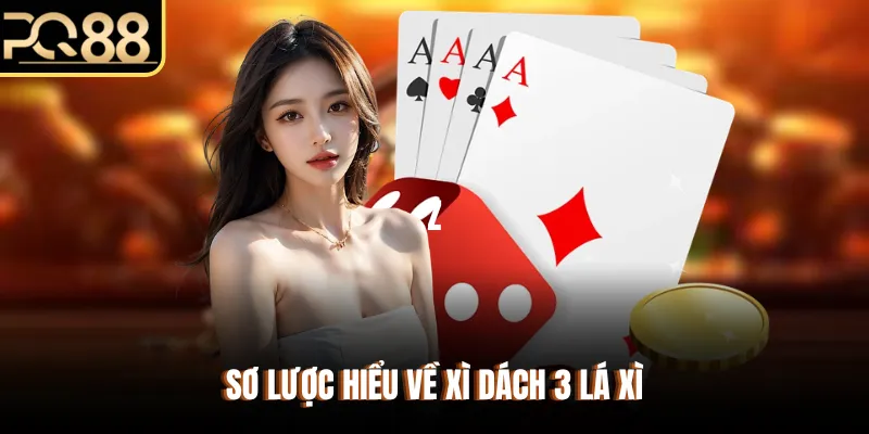 Sơ lược hiểu về xì dách 3 lá xì