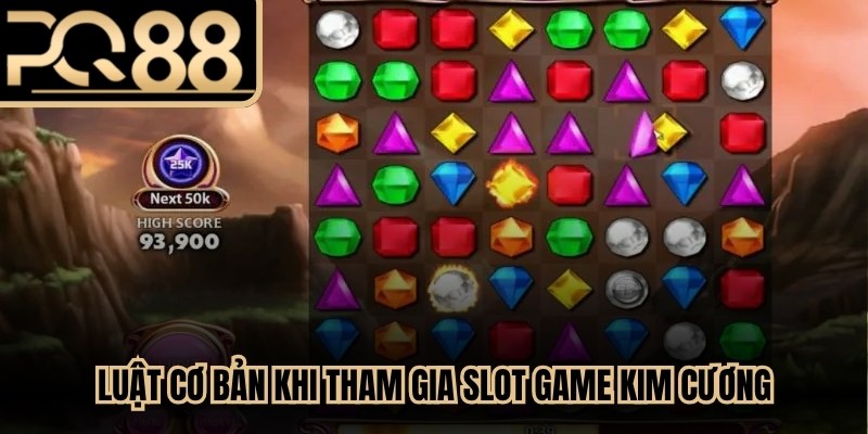 Luật cơ bản khi tham gia Slot Game Kim Cương