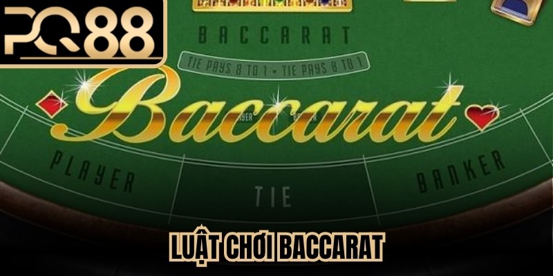 Luật Chơi Baccarat