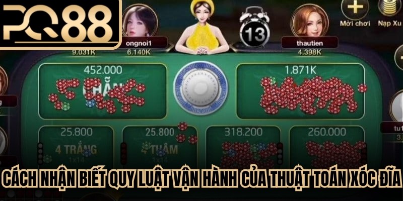 Cách nhận biết quy luật vận hành của thuật toán xóc đĩa