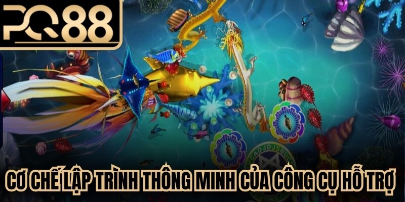 Cơ chế lập trình thông minh của các công cụ hỗ trợ săn cá