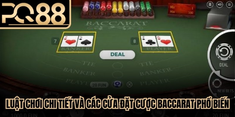 Luật chơi chi tiết và các cửa đặt cược baccarat phổ biến