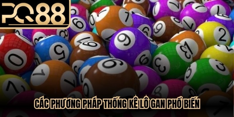 Các phương pháp thống kê lô gan phổ biến
