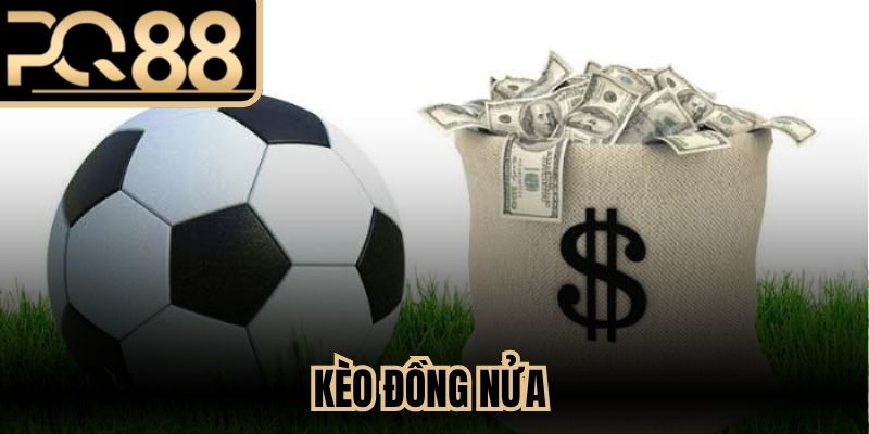 Kèo Đồng Nửa