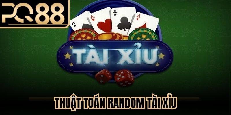 Thuật Toán Random Tài Xỉu