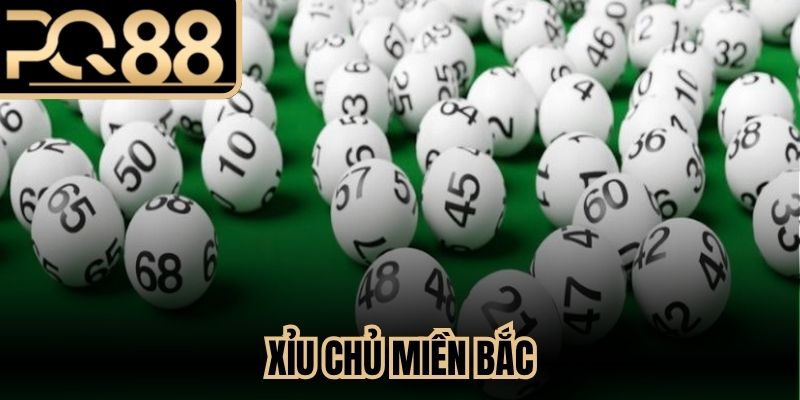 Xỉu Chủ Miền Bắc